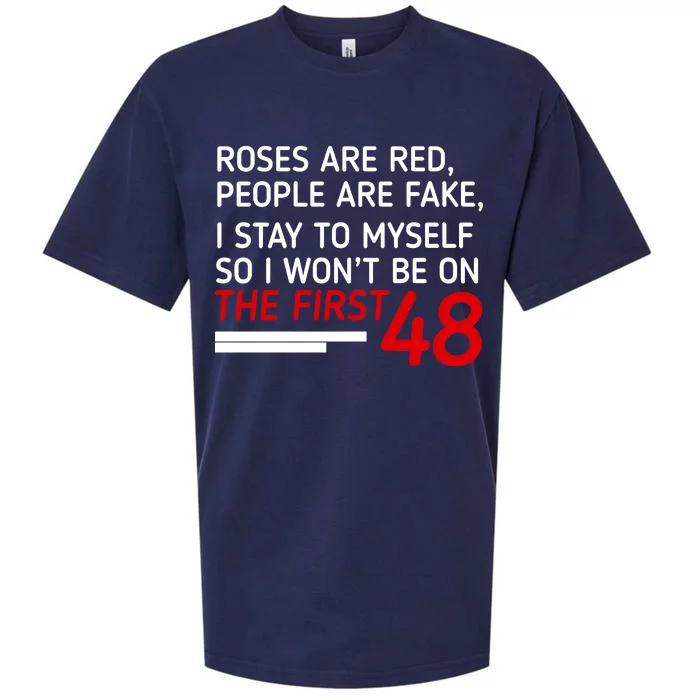 Roses Are Red People Are Fake I Stay To Myself 48 Sueded Cloud Jersey T-Shirt