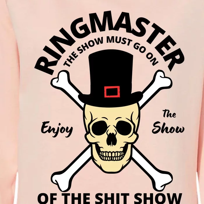 Ringmaster Of The Shit Show Womens California Wash Sweatshirt