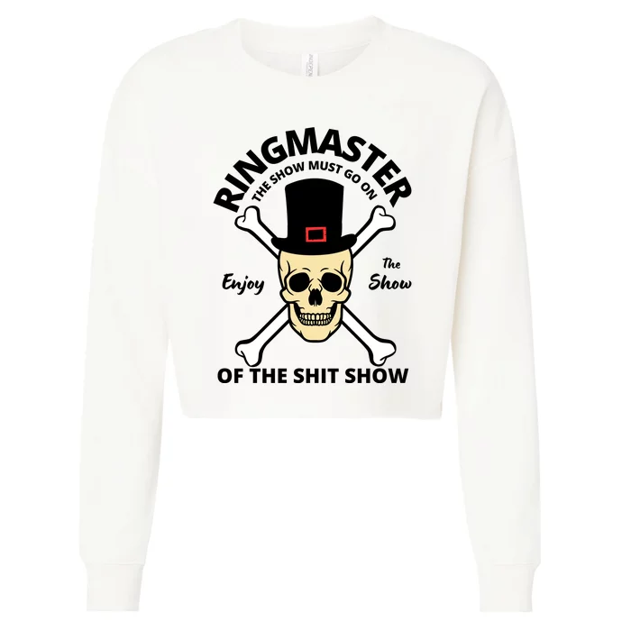 Ringmaster Of The Shit Show Cropped Pullover Crew