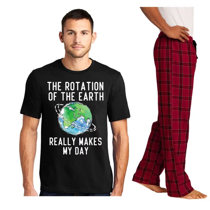 Rotation Of The Earth Makes My Day Science Teacher Earth Day Pajama Set