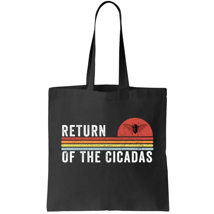 Return Of The Cicadas Funny Cicada Nature Lover Cicada Emergence Cicada Lover Tote Bag