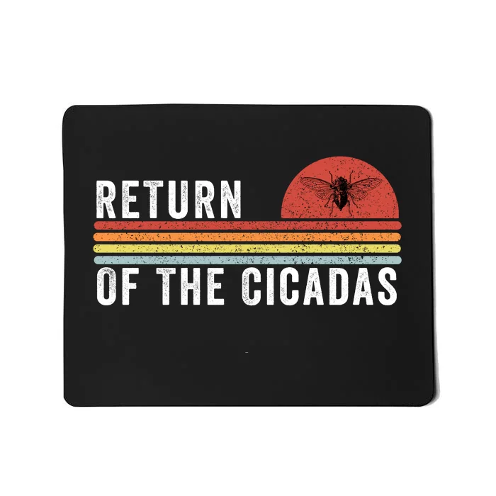 Return Of The Cicadas Funny Cicada Nature Lover Cicada Emergence Cicada Lover Mousepad