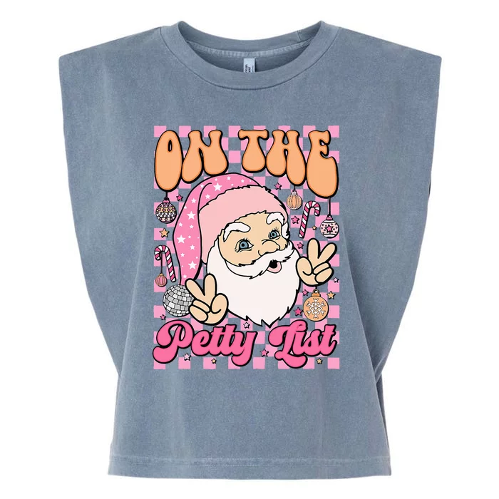 Retro On The Petty List Funny Family Christmas Santa Claus Garment-Dyed Women's Muscle Tee