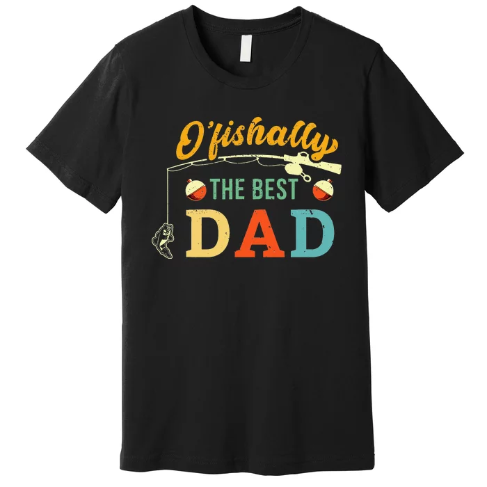 Retro Ofishally The Best Dad Fishing Father Fisherman Papa Premium T-Shirt