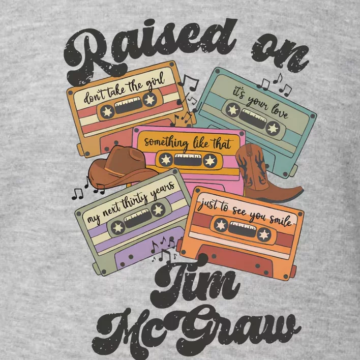 Raised On Tim Mcgraw Retro Cassette Tape Toddler Sweatshirt