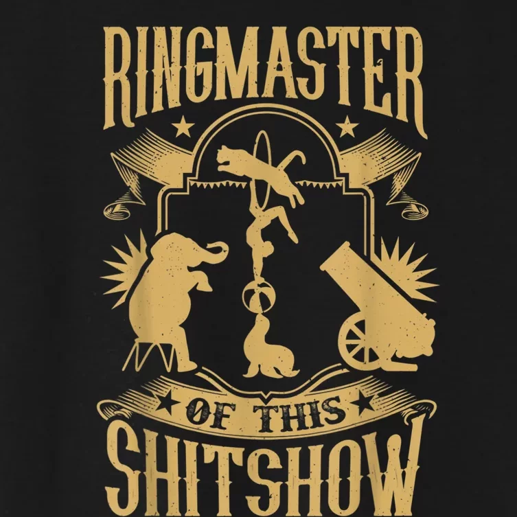 Ringmaster Of This Shitshow Elephant Circus Women's Crop Top Tee