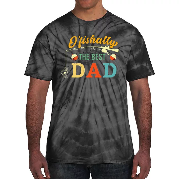 Retro Ofishally The Best Dad Fishing Father Fisherman Papa Tie-Dye T-Shirt