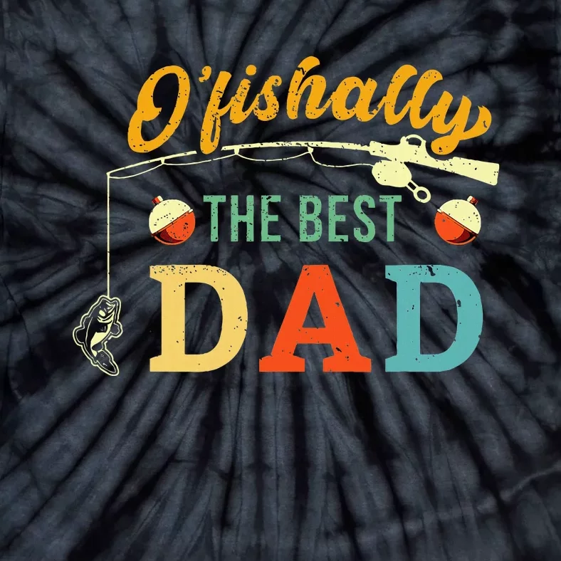 Retro Ofishally The Best Dad Fishing Father Fisherman Papa Tie-Dye T-Shirt