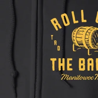 Roll Out The Barrel Manitowoc Minute Full Zip Hoodie