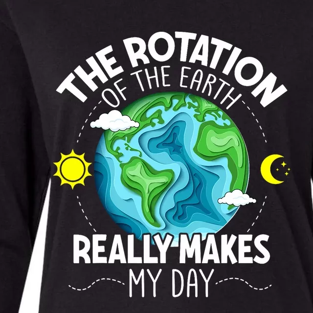 Rotation Of The Earth Makes My Day Funny Science Womens Cotton Relaxed Long Sleeve T-Shirt