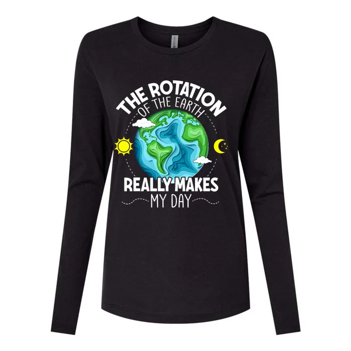 Rotation Of The Earth Makes My Day Funny Science Womens Cotton Relaxed Long Sleeve T-Shirt