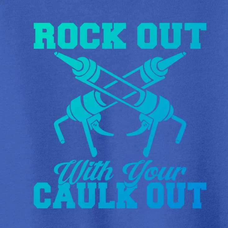 Rock Out With Your Caulk Out Construction Worker Funny Gift Toddler T-Shirt