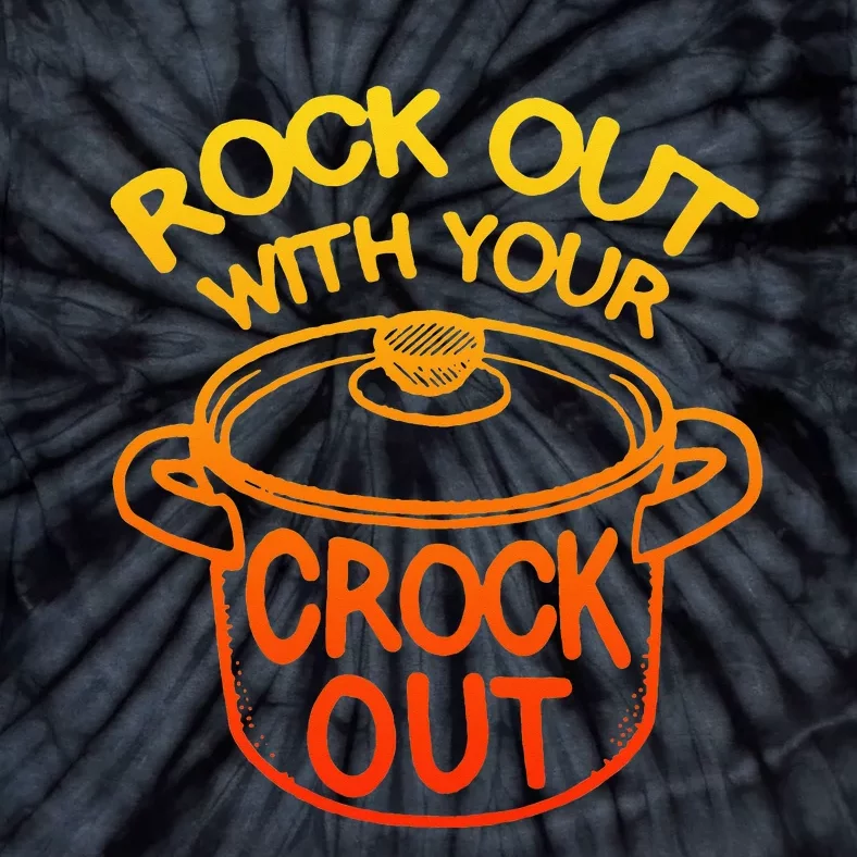 Rock Out With Your Crock Out Funny Chef Food Humor Tie-Dye T-Shirt