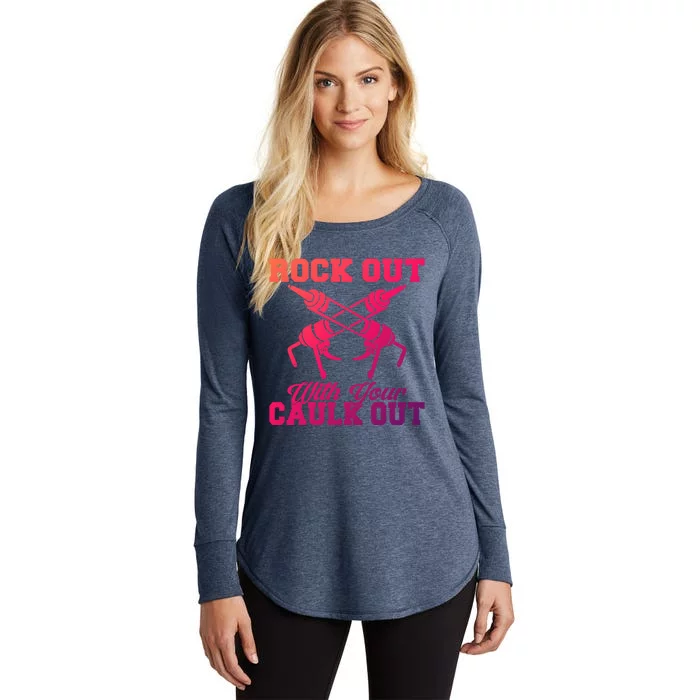 Rock Out With Your Caulk Out Construction Worker Funny Gift Women's Perfect Tri Tunic Long Sleeve Shirt