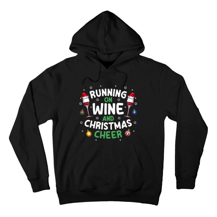 Running On Wine And Christmas Cheer Funny Gift Tall Hoodie