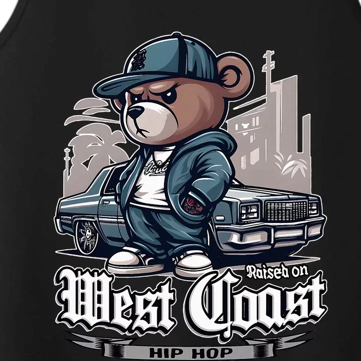 Raised On West Coast Hip Hop Teddy Bear Old School 90s 80s Performance Tank