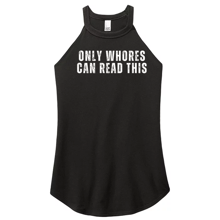 Retro Only Whores Can Read This Funny Vintage Women’s Perfect Tri Rocker Tank