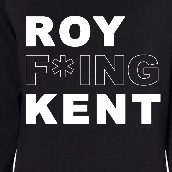 Roy Freaking Kent Womens California Wash Sweatshirt