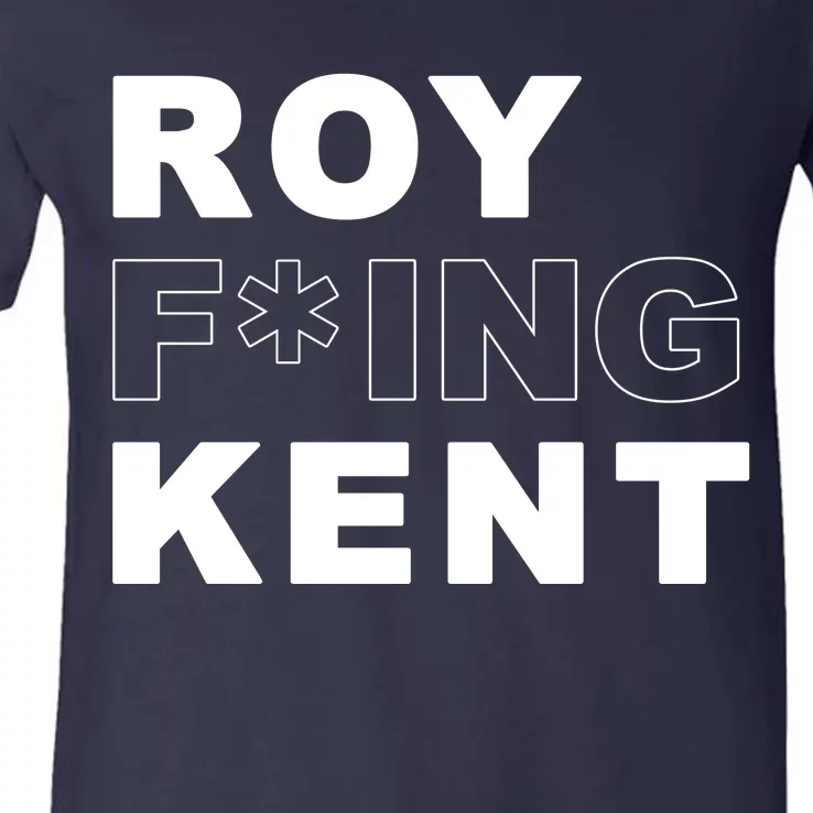 Roy Freaking Kent V-Neck T-Shirt