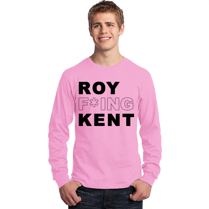 Roy Freaking Kent Long Sleeve Shirt