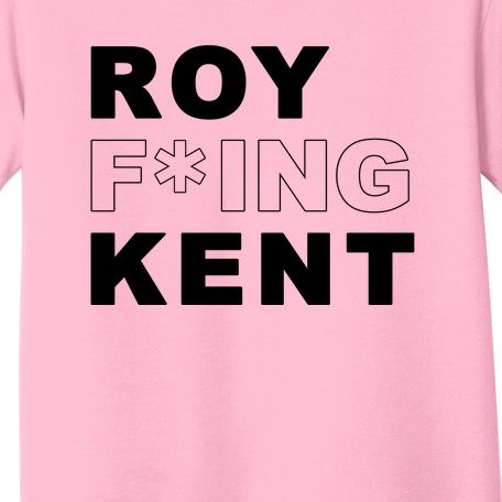 Roy Freaking Kent Toddler T-Shirt