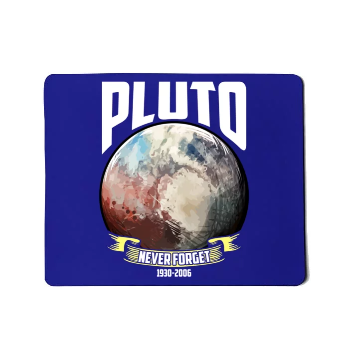 Remember Pluto 1930gift2006 Pluto Never Forget Funny Gift Mousepad