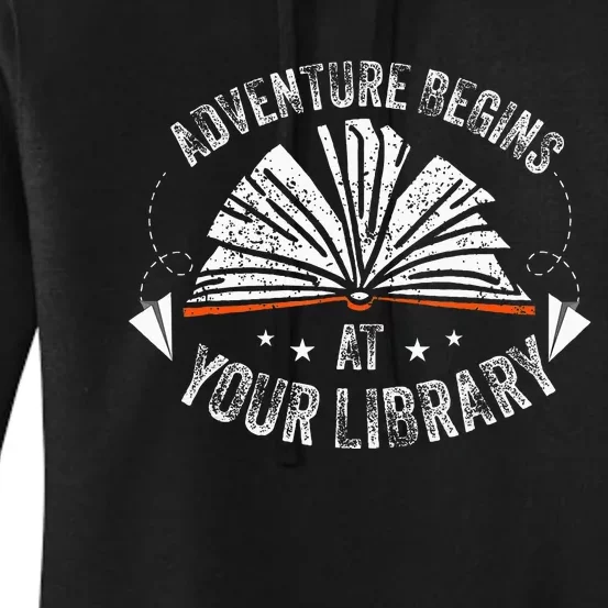 Reading Program 2024 Adventure Begins At Your Library Women's Pullover Hoodie