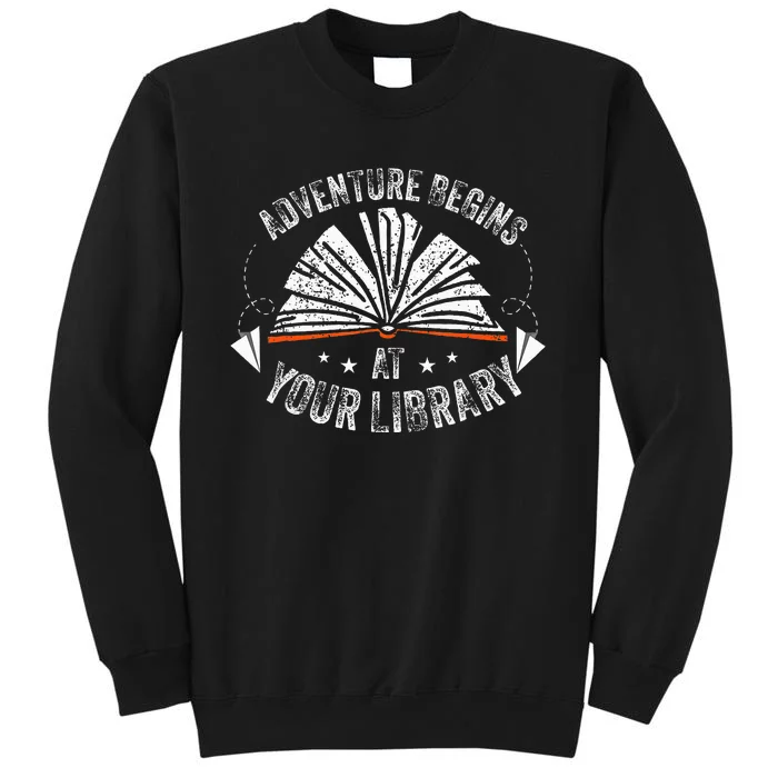 Reading Program 2024 Adventure Begins At Your Library Tall Sweatshirt