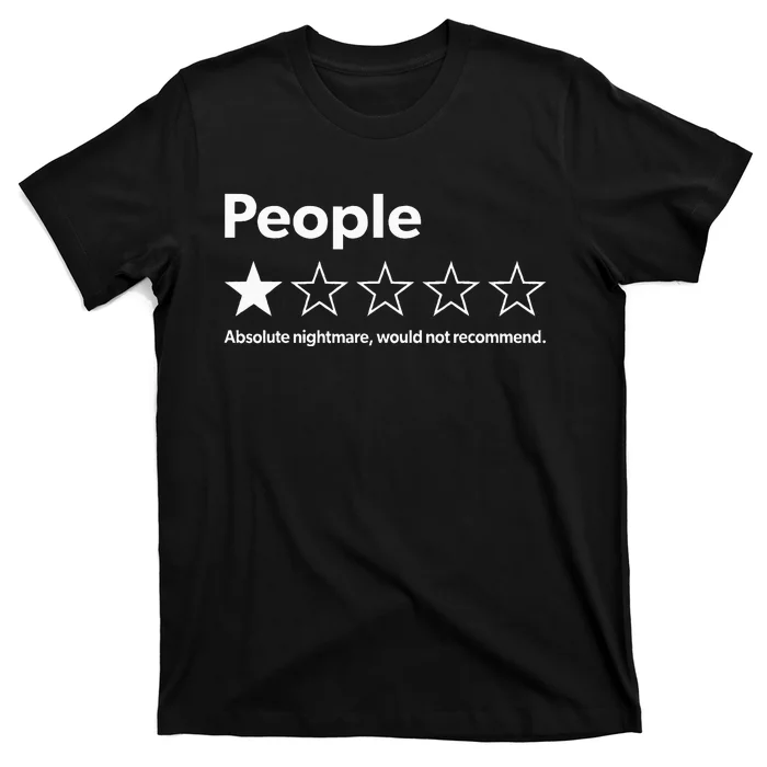 Review People Absolute Nightmare Would Not Recomd T-Shirt