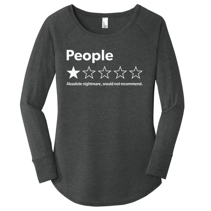 Review People Absolute Nightmare Would Not Recomd Women's Perfect Tri Tunic Long Sleeve Shirt