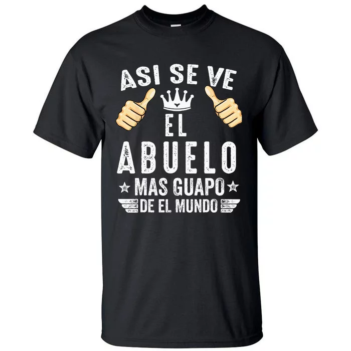 Regalos Para Abuelo Dia Del Padre Camiseta Guapo Abuelo Tall T-Shirt