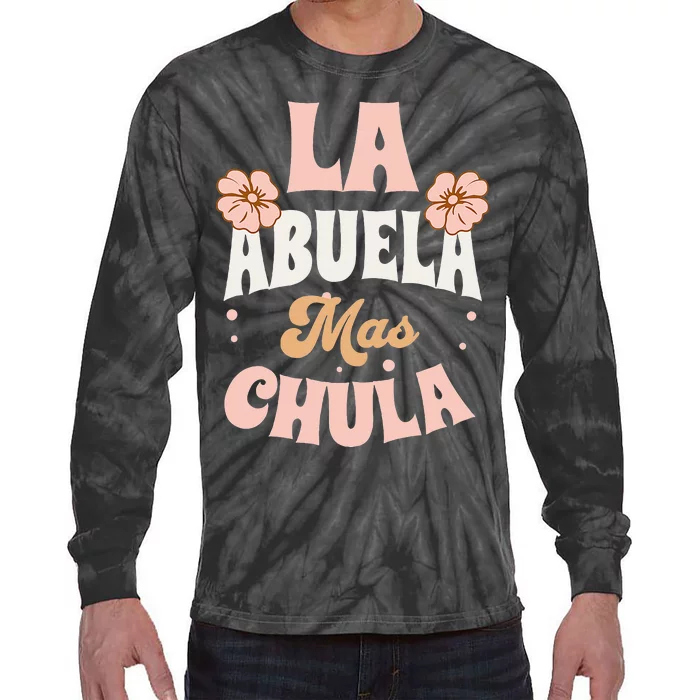 Regalos Para Abuelita La Mas Chula Grandmother In Spanish Tie-Dye Long Sleeve Shirt