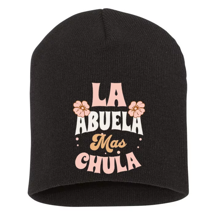 Regalos Para Abuelita La Mas Chula Grandmother In Spanish Short Acrylic Beanie