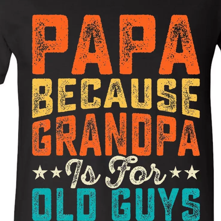 Retro PAPA because GRANDPA is for old Guys V-Neck T-Shirt