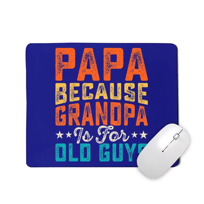 Retro PAPA because GRANDPA is for old Guys Funny Vintage Mousepad