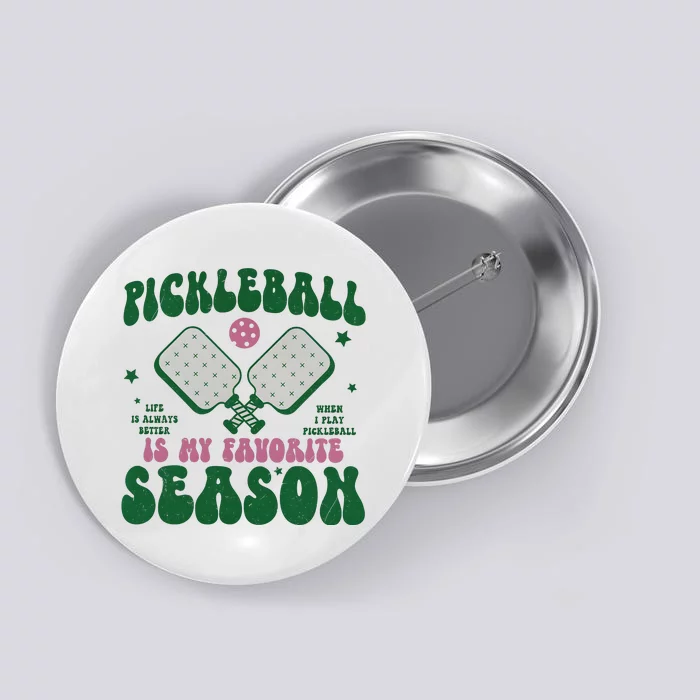 Retro Pickle Ball Is My Favorite Season Button