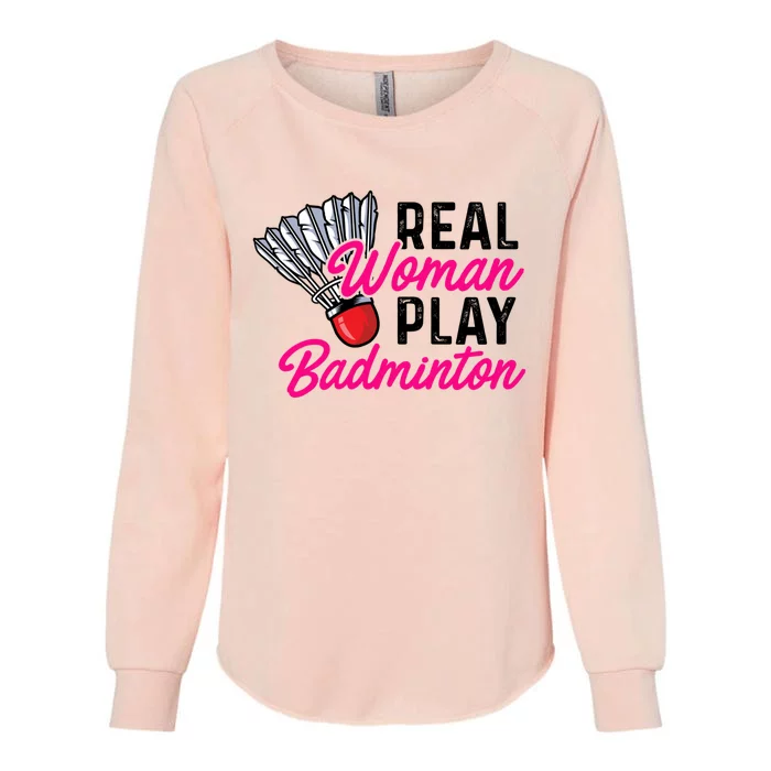 Real Play Badminton Badminton Player Shuttlecock Sport Great Gift Womens California Wash Sweatshirt