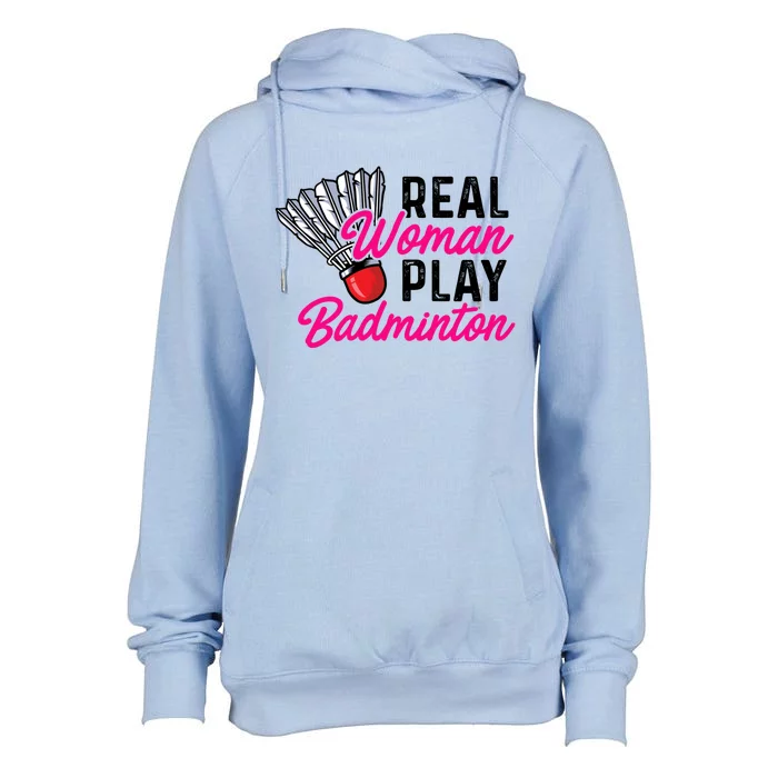 Real Play Badminton Badminton Player Shuttlecock Sport Great Gift Womens Funnel Neck Pullover Hood