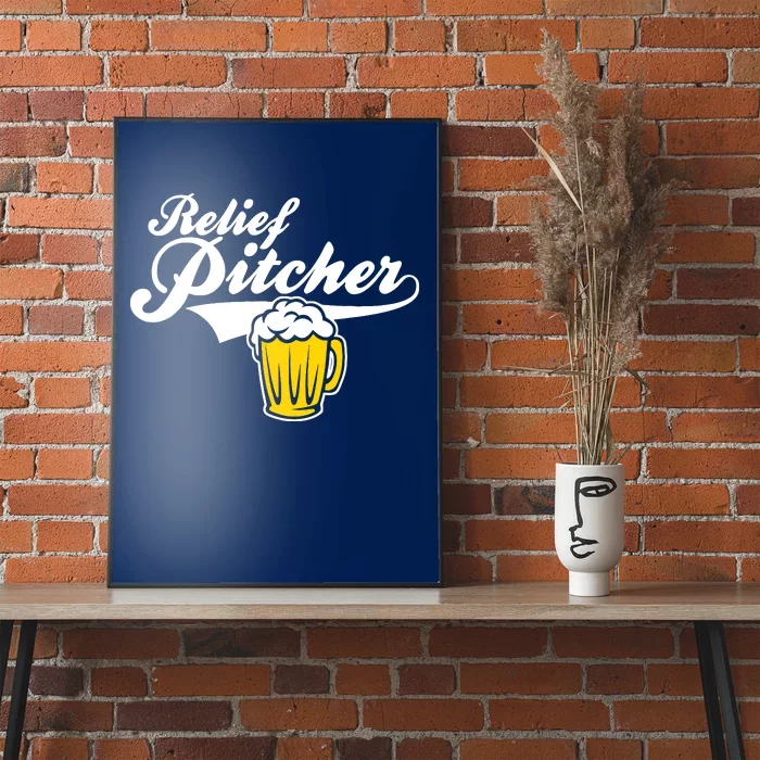 Relief Pitcher Beer And Baseball Poster