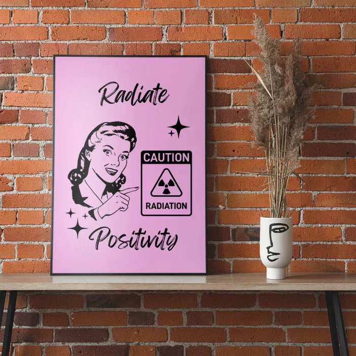 Radiate Positivity Caution Radiation For Abbey Poster