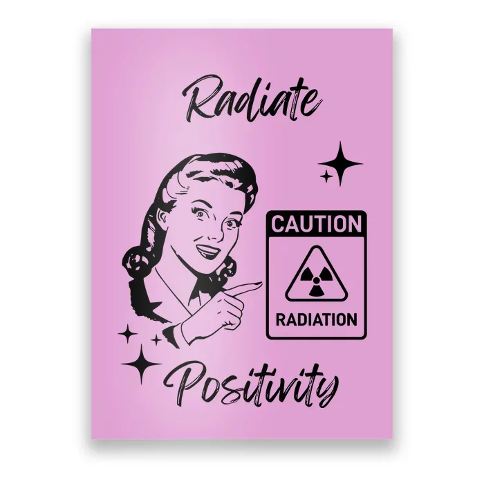 Radiate Positivity Caution Radiation For Abbey Poster