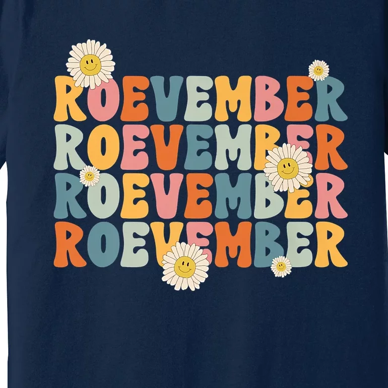 Roevember Pro Choice Remember November Is Roevember Premium T-Shirt