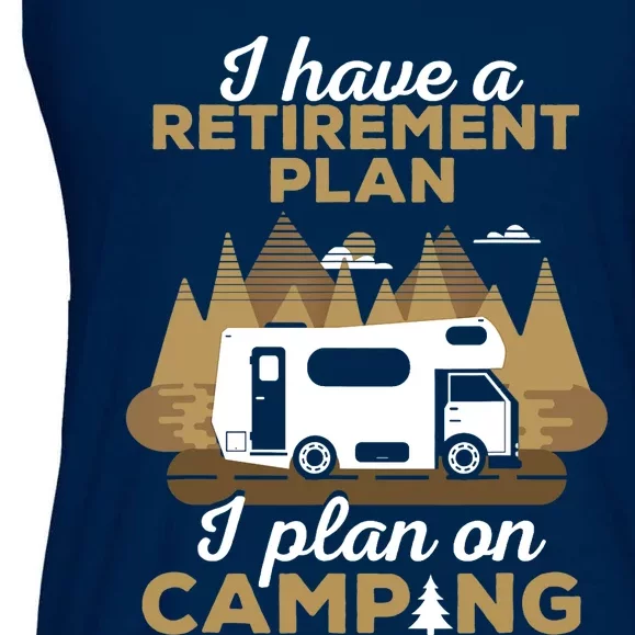 Retirement Plan Camping - Retired Camping Outfit Camper Gift Ladies Essential Flowy Tank