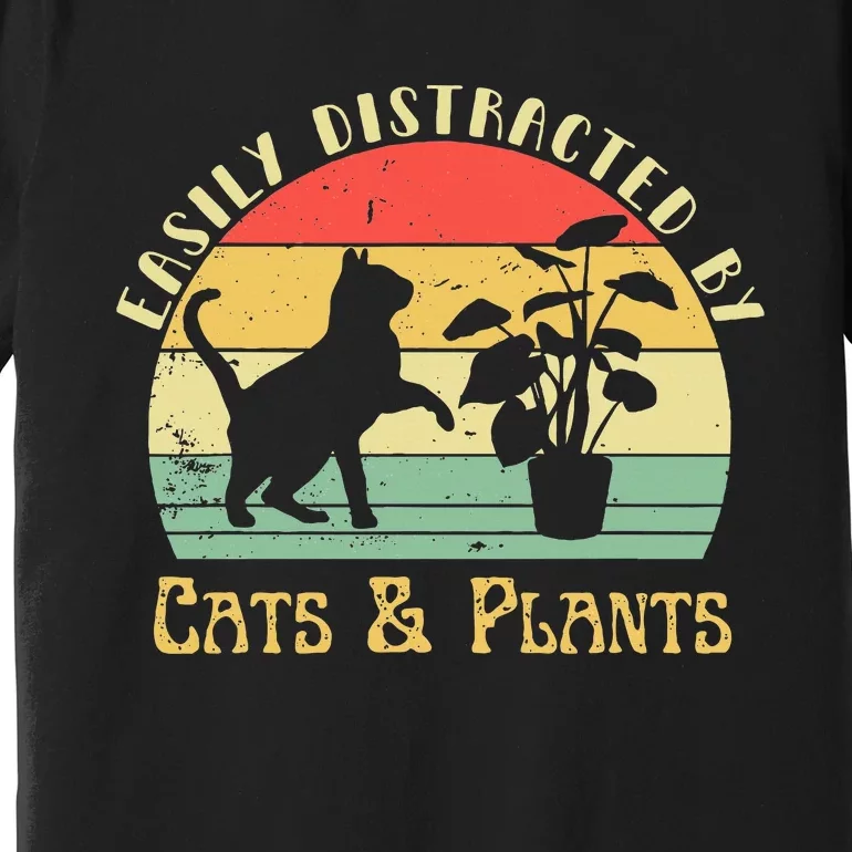 Retro Pet Cat Plant Lover Easily Distracted By Plants & Cats Premium T-Shirt