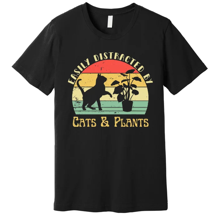 Retro Pet Cat Plant Lover Easily Distracted By Plants & Cats Premium T-Shirt