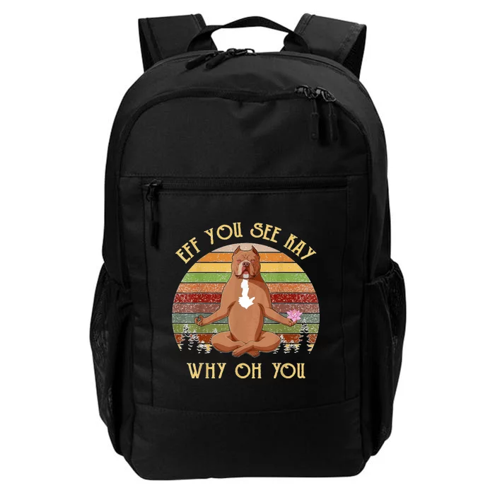 Retro Pitbull Dog Yoga Eff You See Kay Why Oh You Daily Commute Backpack