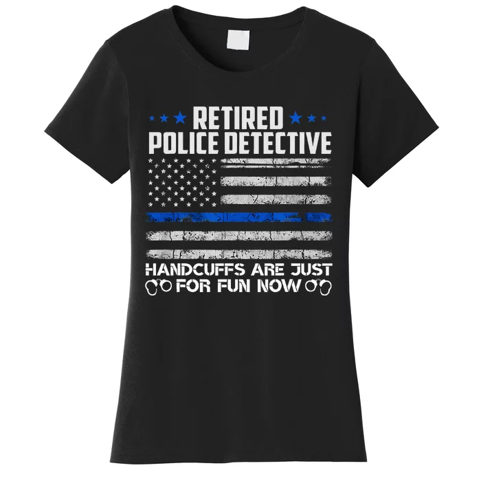 Retired Police Detective Handcuffs Just For Fun Now Usa Flag Women's T-Shirt