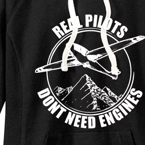 Real Pilots Dont Need Engines Glider Pilot Gift Women's Fleece Hoodie