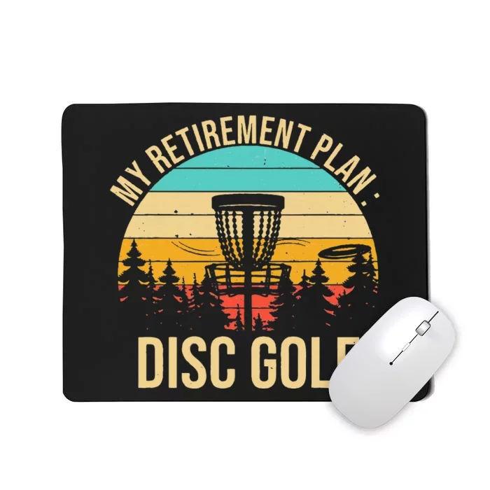 retirement plan disc golf funny disc golfing golfer frolfing Mousepad