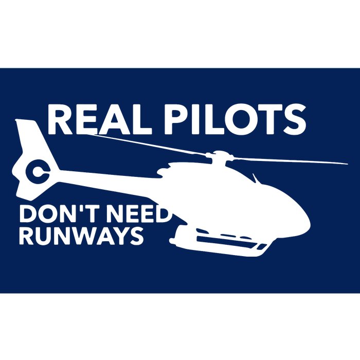 Real Pilots Dont Need Runways Helicopter Pilot Bumper Sticker